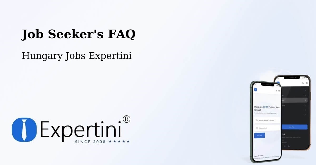 Job Seeker FAQ – Fót - Hungary Jobs Expertini