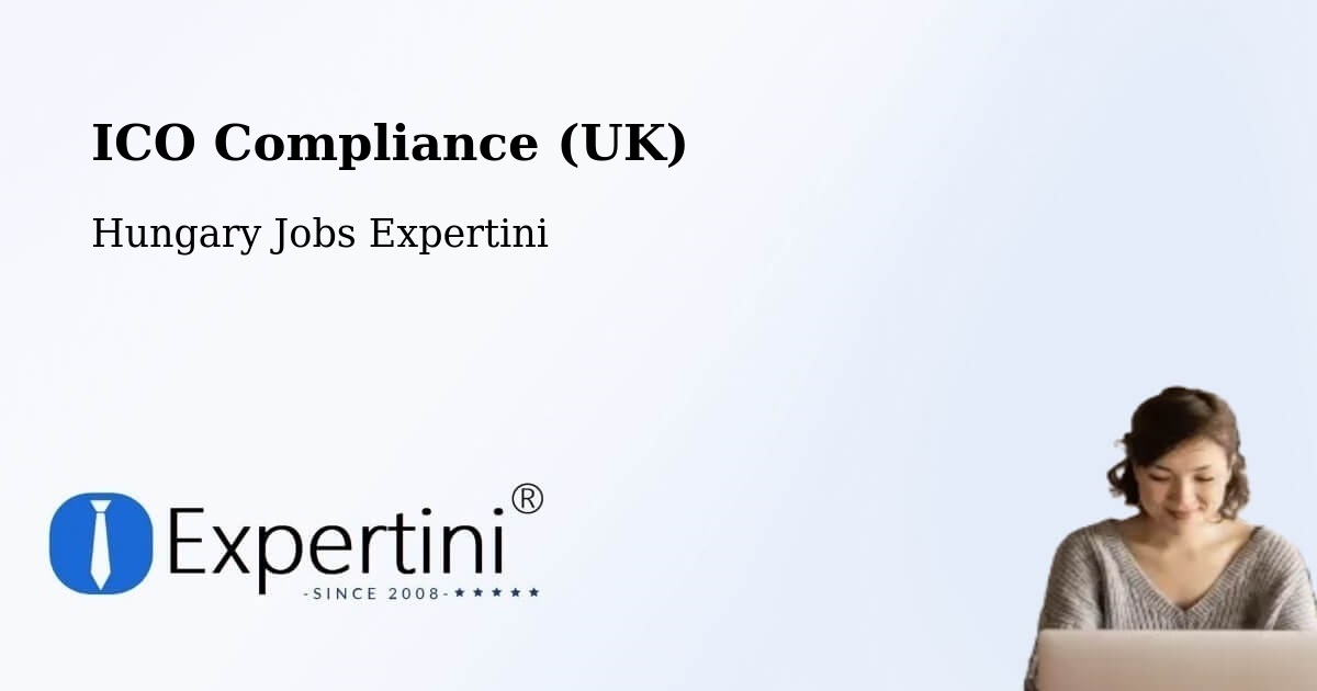 UK Data Protection & ICO Compliance – Fót - Hungary Jobs Expertini