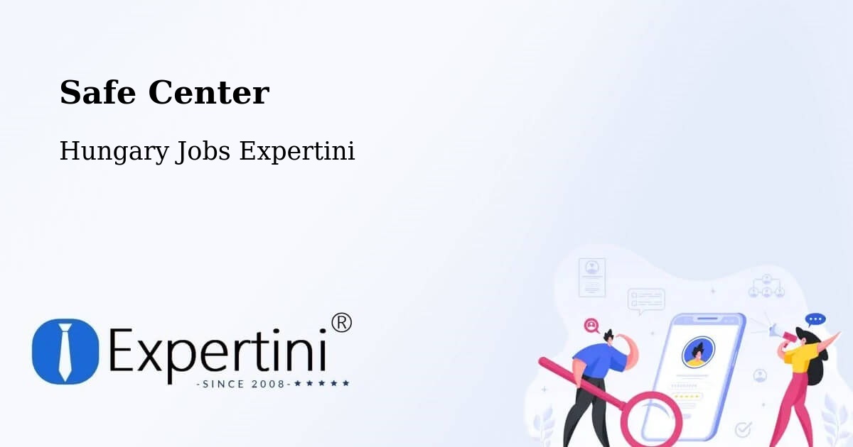 Safety Center – Fót - Hungary Jobs Expertini